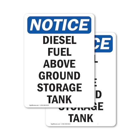 Signmission Diesel Fuel Above Ground Storage Tank OSHA Notice Sign, Vinyl Decal, 7in W x 10in L, 2PK OS-2PACK-NS-D-710-V-10994